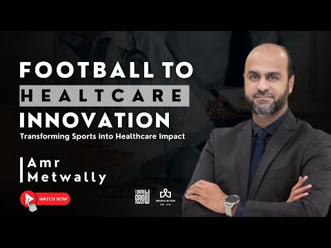 From Athlete to Architect: Amr Metwally's Bold Shift into Healthcare Innovation
